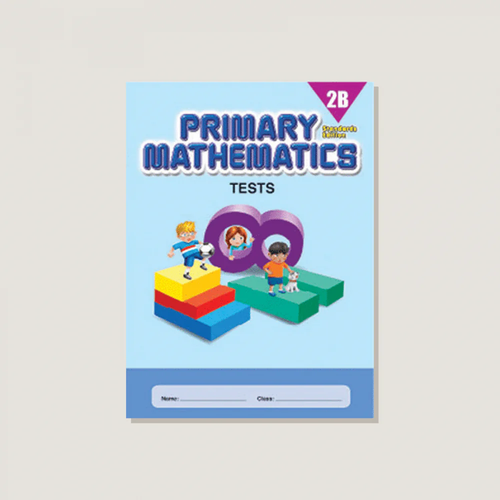 Primary Mathematics Standards Edition Tests 2B