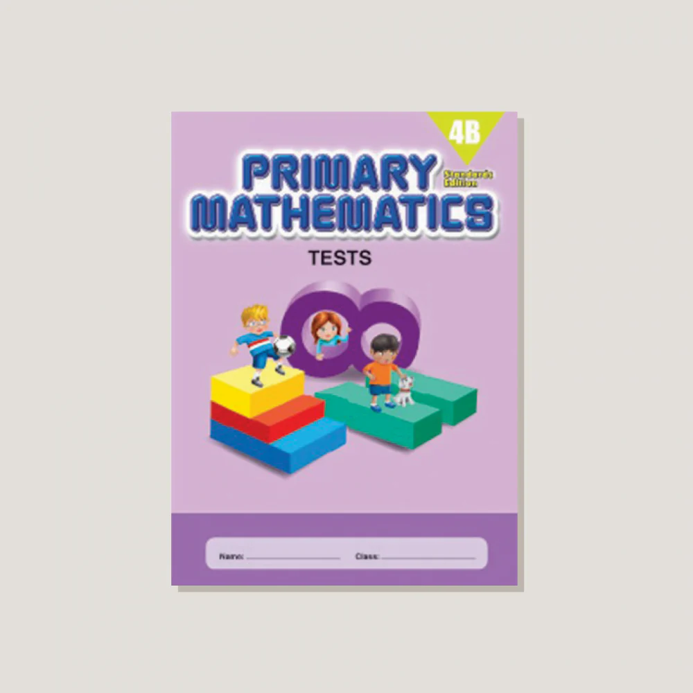 Primary Mathematics Standards Edition Tests 4B