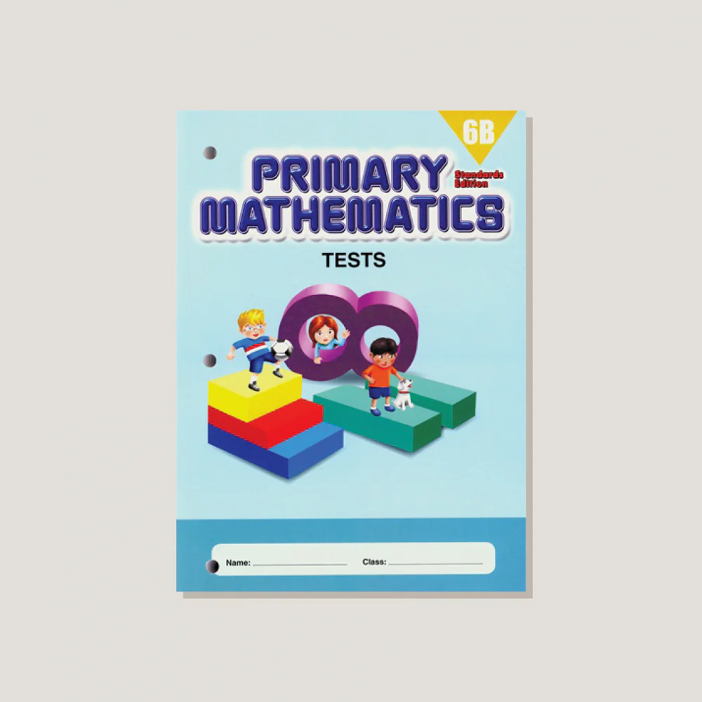 Primary Mathematics Standards Edition Tests 6B