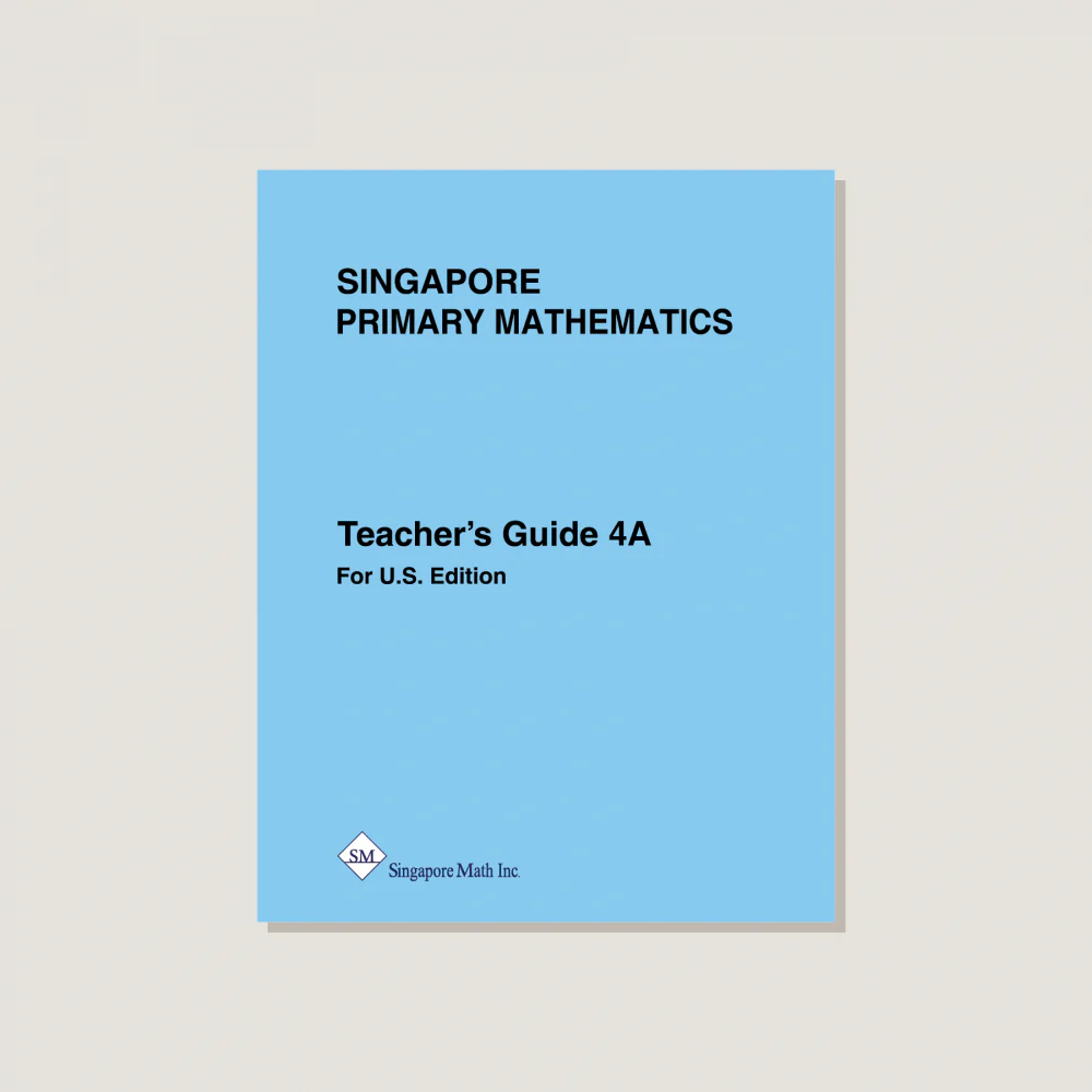 Primary Mathematics U.S. Edition Teacher's Guide 4A